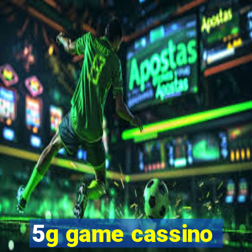 5g game cassino